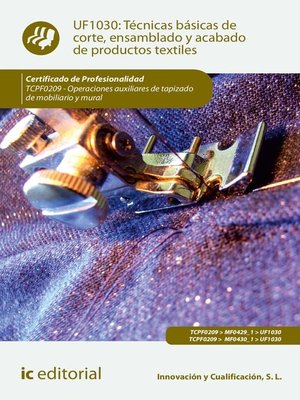 cover image of Técnicas básicas de corte, ensamblado y acabado de productos textiles. TCPF0209